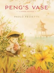 Peng's Vase: A Chinese Folktale cena un informācija | Grāmatas pusaudžiem un jauniešiem | 220.lv