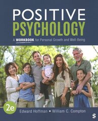 Positive Psychology: A Workbook for Personal Growth and Well-Being 2nd Revised edition cena un informācija | Sociālo zinātņu grāmatas | 220.lv