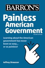 Painless American Government, Second Edition 2nd ed. cena un informācija | Vēstures grāmatas | 220.lv