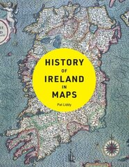 History of Ireland in Maps цена и информация | Исторические книги | 220.lv