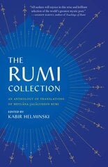 Rumi Collection: An Anthology of Translations of Mevlana Jalaluddin Rumi цена и информация | Поэзия | 220.lv