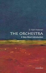 Orchestra: A Very Short Introduction: A Very Short Introduction cena un informācija | Mākslas grāmatas | 220.lv