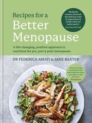 Recipes for a Better Menopause: A life-changing, positive approach to nutrition for pre, peri and post menopause cena un informācija | Pavārgrāmatas | 220.lv