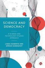 Science and Democracy: A Science and Technology Studies Approach цена и информация | Книги по экономике | 220.lv