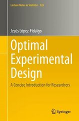 Optimal Experimental Design: A Concise Introduction for Researchers 1st ed. 2023 цена и информация | Книги по экономике | 220.lv