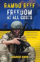 Freedom at All Costs: A British veteran's experiences of the war in Ukraine cena un informācija | Biogrāfijas, autobiogrāfijas, memuāri | 220.lv