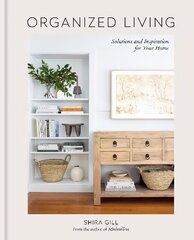 Organized Living: Solutions and Inspiration for Your Home цена и информация | Самоучители | 220.lv