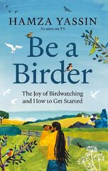 Be a Birder: The joy of birdwatching and how to get started cena un informācija | Grāmatas par veselīgu dzīvesveidu un uzturu | 220.lv