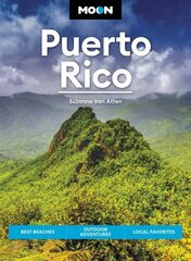 Moon Puerto Rico (Sixth Edition): Best Beaches, Outdoor Adventures, Local Favorites Revised ed. cena un informācija | Ceļojumu apraksti, ceļveži | 220.lv