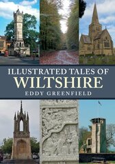 Illustrated Tales of Wiltshire цена и информация | Книги о питании и здоровом образе жизни | 220.lv