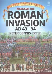 Wargame: the Roman Invasion Ad 43: The Roman Invasion Ad 43 cena un informācija | Grāmatas par veselīgu dzīvesveidu un uzturu | 220.lv