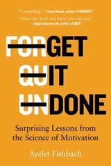Get It Done: Surprising Lessons from the Science of Motivation cena un informācija | Ekonomikas grāmatas | 220.lv