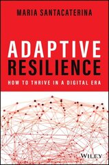 Adaptive Resilience: How to Thrive in a Digital Era цена и информация | Книги по экономике | 220.lv