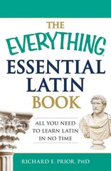 Everything Essential Latin Book: All You Need to Learn Latin in No Time цена и информация | Пособия по изучению иностранных языков | 220.lv