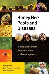 Honey Bee Pests and Diseases: A complete guide to prevention and management цена и информация | Книги по экономике | 220.lv