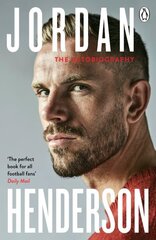 Jordan Henderson: The Autobiography: The must-read autobiography from Liverpool's beloved captain cena un informācija | Biogrāfijas, autobiogrāfijas, memuāri | 220.lv