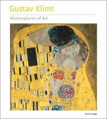 Gustav Klimt Masterpieces of Art цена и информация | Книги об искусстве | 220.lv