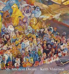 Keith Mayerson: My American Dream cena un informācija | Mākslas grāmatas | 220.lv