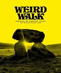 Weird Walk: Wanderings and Wonderings through the British Ritual Year New edition цена и информация | Путеводители, путешествия | 220.lv