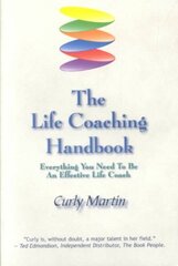 Life Coaching Handbook: Everything You Need to be an Effective Life Coach цена и информация | Самоучители | 220.lv