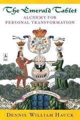 Emerald Tablet: Alchemy for Personal Transformation cena un informācija | Pašpalīdzības grāmatas | 220.lv