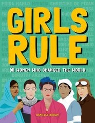 Girls Rule: 50 Trailblazing Women and Their Incredible Stories цена и информация | Книги для подростков  | 220.lv