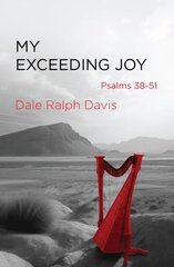 My Exceeding Joy: Psalms 38-51 цена и информация | Духовная литература | 220.lv