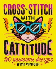 Cross Stitch with Cattitude: 20 pawsome designs цена и информация | Книги о питании и здоровом образе жизни | 220.lv