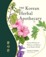 Korean Herbal Apothecary: Ancient Wisdom for Wellness and Balance in the Modern World cena un informācija | Pašpalīdzības grāmatas | 220.lv