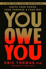 You Owe You: Ignite Your Power, Your Purpose, and Your Why cena un informācija | Pašpalīdzības grāmatas | 220.lv