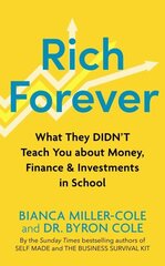 Rich Forever: What They Should Have Taught You About Money and Personal Finance in School цена и информация | Самоучители | 220.lv