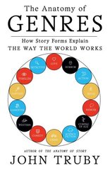 Anatomy of Genres: How Story Forms Explain the Way the World Works цена и информация | Учебный материал по иностранным языкам | 220.lv