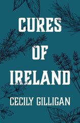 Cures of Ireland: A Treasury of Irish Folk Remedies цена и информация | Книги по социальным наукам | 220.lv