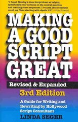 Making a Good Script Great: A Guide for Writing & Rewriting by Hollywood Script Consultant, Linda Seger: 3rd Edition 3rd Revised edition cena un informācija | Svešvalodu mācību materiāli | 220.lv
