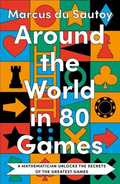 Around the World in 80 Games: A Mathematician Unlocks the Secrets of the Greatest Games cena un informācija | Ekonomikas grāmatas | 220.lv