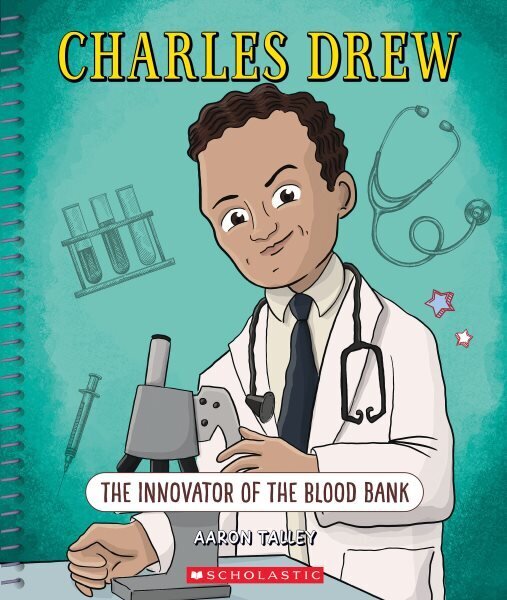 Charles Drew: The Innovator of the Blood Bank (Bright Minds): The Innovator of the Blood Bank cena un informācija | Grāmatas pusaudžiem un jauniešiem | 220.lv