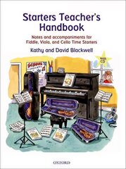 Starters Teacher's Handbook: Notes and accompaniments for ^IFiddle^R, ^IViola^R, and ^ICello Time Starters^R cena un informācija | Mākslas grāmatas | 220.lv