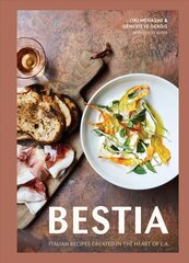 Bestia: Italian Recipes Created in the Heart of L.A. cena un informācija | Pavārgrāmatas | 220.lv