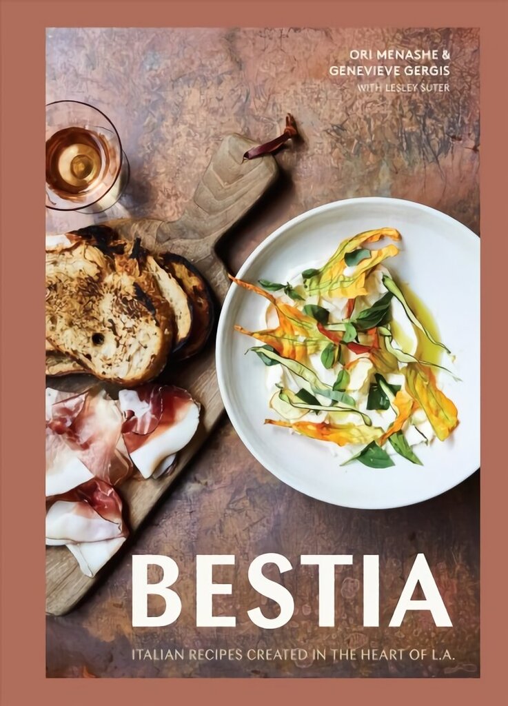 Bestia: Italian Recipes Created in the Heart of L.A. цена и информация | Pavārgrāmatas | 220.lv
