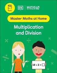 Maths - No Problem! Multiplication and Division, Ages 5-7 (Key Stage 1) цена и информация | Книги для подростков и молодежи | 220.lv