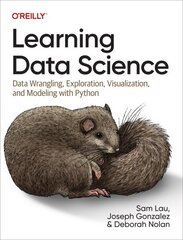 Learning Data Science: Data Wrangling, Exploration, Visualization, and Modeling with Python цена и информация | Книги по экономике | 220.lv