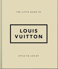 Little Guide to Louis Vuitton: Style to Live By cena un informācija | Pašpalīdzības grāmatas | 220.lv