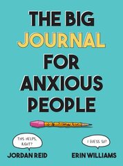 Big Journal for Anxious People cena un informācija | Pašpalīdzības grāmatas | 220.lv