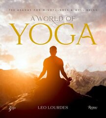 World of Yoga: 700 Asanas for Mindfulness and Well-Being цена и информация | Самоучители | 220.lv