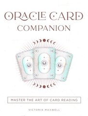 Oracle Card Companion: Master the art of card reading цена и информация | Самоучители | 220.lv