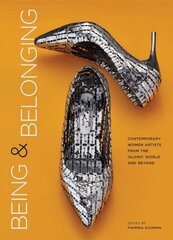 Being and Belonging: Contemporary Women Artists from the Islamic World and Beyond cena un informācija | Mākslas grāmatas | 220.lv