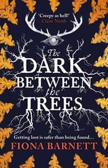 Dark Between The Trees cena un informācija | Fantāzija, fantastikas grāmatas | 220.lv