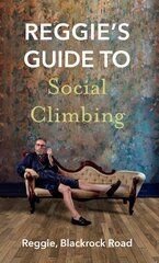 Reggie's Guide to Social Climbing цена и информация | Фантастика, фэнтези | 220.lv