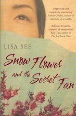 Snow Flower and the Secret Fan New edition цена и информация | Фантастика, фэнтези | 220.lv