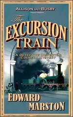 Excursion Train: The bestselling Victorian mystery series New edition цена и информация | Фантастика, фэнтези | 220.lv